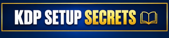 KDP Setup Secrets — wide banner, 349 by 79 pixels